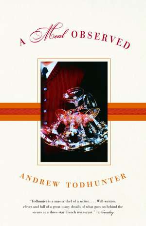 A Meal Observed de Andrew Todhunter