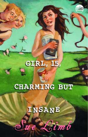 Girl, 15, Charming But Insane de Sue Limb