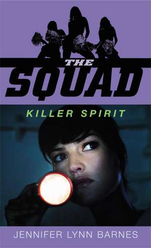 The Squad: Killer Spirit de Jennifer Lynn Barnes