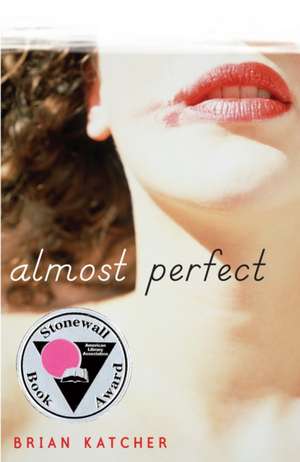 Almost Perfect de Brian Katcher