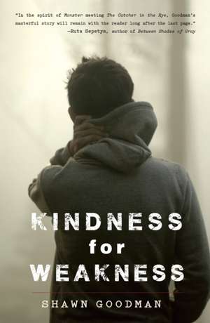 Kindness for Weakness de Shawn Goodman