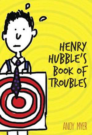 Henry Hubble's Book of Troubles de Andy Myer