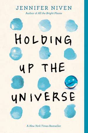 Holding Up the Universe de Jennifer Niven