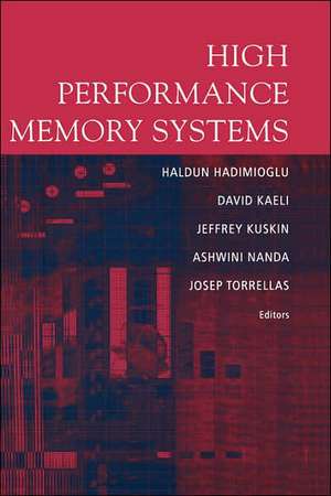 High Performance Memory Systems de Haldun Hadimioglu