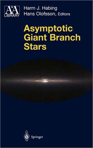 Asymptotic Giant Branch Stars de Harm J. Habing