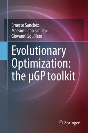 Evolutionary Optimization: the µGP toolkit de Ernesto Sanchez