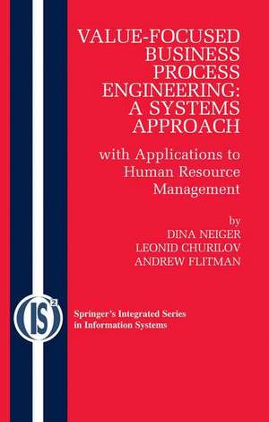 Value-Focused Business Process Engineering : a Systems Approach: with Applications to Human Resource Management de Dina Neiger