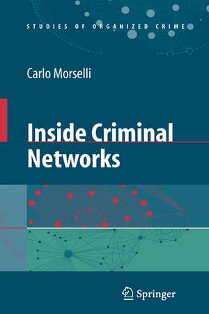 Inside Criminal Networks de Carlo Morselli