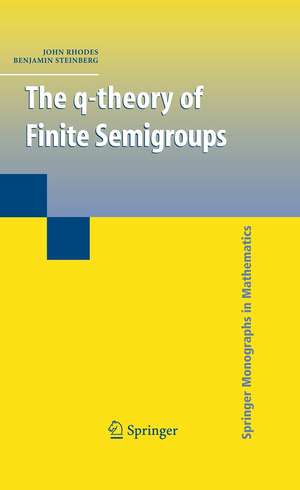 The q-theory of Finite Semigroups de John Rhodes