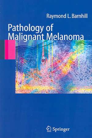 Pathology of Malignant Melanoma de M.J. Trotter