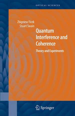 Quantum Interference and Coherence: Theory and Experiments de Zbigniew Ficek