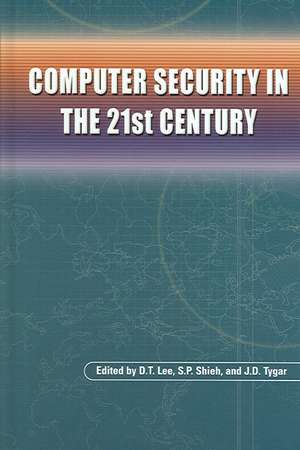 Computer Security in the 21st Century de D.T. Lee