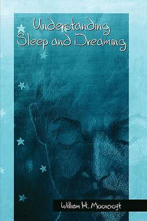 Understanding Sleep and Dreaming de P. Belcher