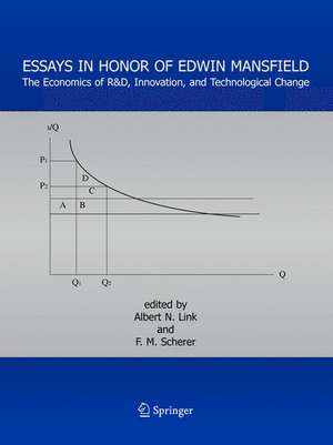 Essays in Honor of Edwin Mansfield: The Economics of R&D, Innovation, and Technological Change de Albert N. Link