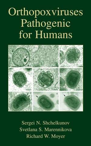 Orthopoxviruses Pathogenic for Humans de Sergei Nikolaevich Shchelkunov