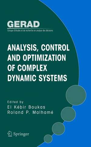 Analysis, Control and Optimization of Complex Dynamic Systems de El-Kébir Boukas