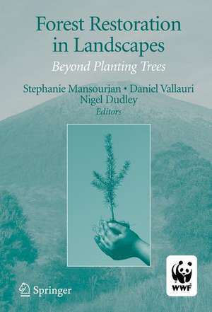 Forest Restoration in Landscapes: Beyond Planting Trees de Stephanie Mansourian