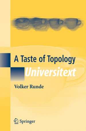 A Taste of Topology de Volker Runde