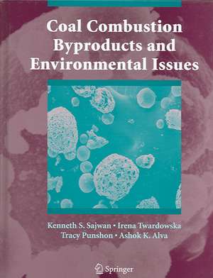 Coal Combustion Byproducts and Environmental Issues de Kenneth S. Sajwan