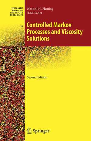 Controlled Markov Processes and Viscosity Solutions de Wendell H. Fleming