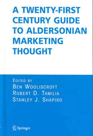 A Twenty-First Century Guide to Aldersonian Marketing Thought de Ben Wooliscroft