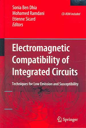 Electromagnetic Compatibility of Integrated Circuits: Techniques for low emission and susceptibility de Sonia Ben Dhia