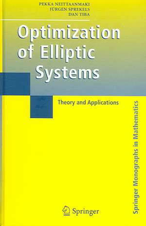 Optimization of Elliptic Systems: Theory and Applications de Pekka Neittaanmaki