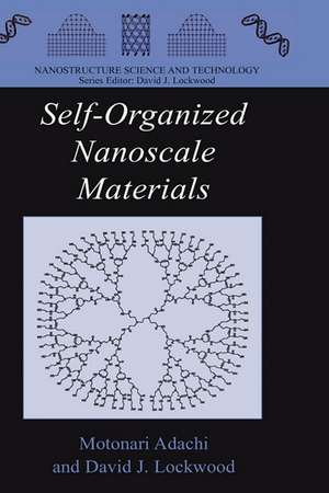 Self-Organized Nanoscale Materials de Motonari Adachi