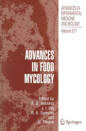 Advances in Food Mycology de Ailsa D. Hocking