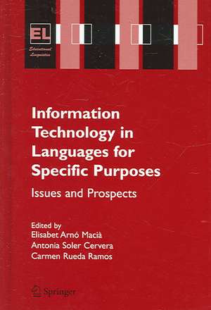 Information Technology in Languages for Specific Purposes: Issues and Prospects de Elisabet Arnó Macià