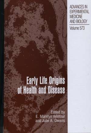 Early Life Origins of Health and Disease de E. Marelyn Wintour-Coghlan