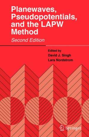 Planewaves, Pseudopotentials, and the LAPW Method de David J. Singh