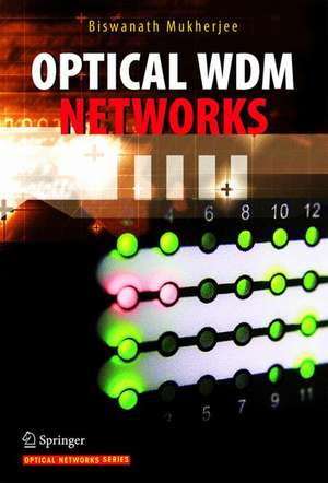 Optical WDM Networks de Biswanath Mukherjee