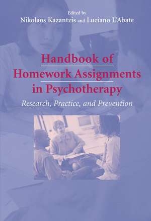 Handbook of Homework Assignments in Psychotherapy: Research, Practice, and Prevention de Nikolaos Kazantzis