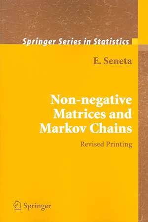 Non-negative Matrices and Markov Chains de E. Seneta