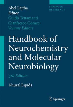 Handbook of Neurochemistry and Molecular Neurobiology: Neural Lipids de Abel Lajtha