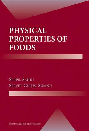 Physical Properties of Foods de Serpil Sahin