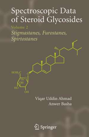 Spectroscopic Data of Steroid Glycosides: Volume 2 de Anwer Basha