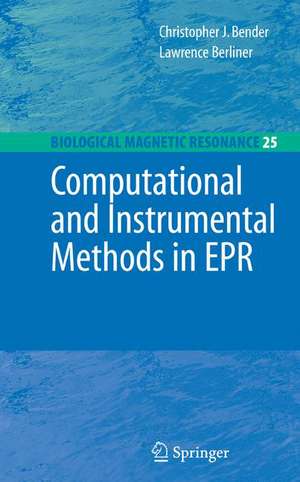 Computational and Instrumental Methods in EPR de Christopher J. Bender