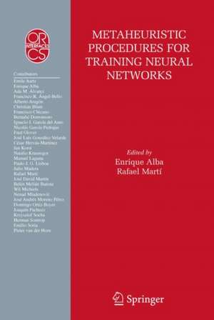 Metaheuristic Procedures for Training Neural Networks de Enrique Alba