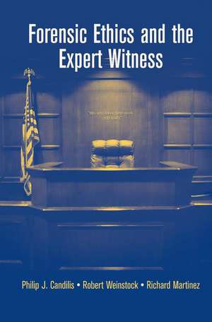 Forensic Ethics and the Expert Witness de Philip J. Candilis