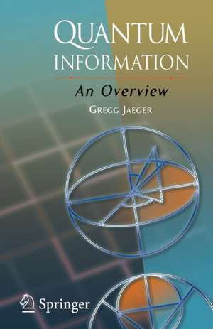 Quantum Information: An Overview de Gregg Jaeger