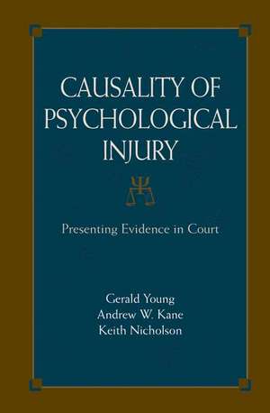 Causality of Psychological Injury: Presenting Evidence in Court de Gerald Young