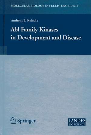 Abl Family Kinases in Development and Disease de Anthony Koleske