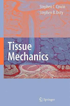 Tissue Mechanics de Stephen C. Cowin