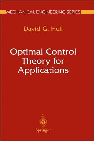 Optimal Control Theory for Applications de David G. Hull