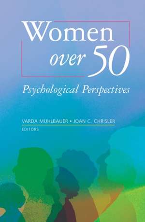 Women over 50: Psychological Perspectives de Varda Muhlbauer