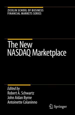 The New NASDAQ Marketplace de Robert A. Schwartz