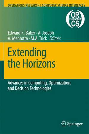 Extending the Horizons: Advances in Computing, Optimization, and Decision Technologies de Edward K. Baker