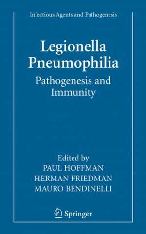 Legionella Pneumophila: Pathogenesis and Immunity de Paul Hoffman